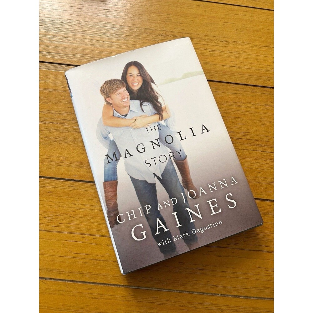 The Magnolia Story by Mark Dagostino,Gaines, Joanna,Gaines, Chip